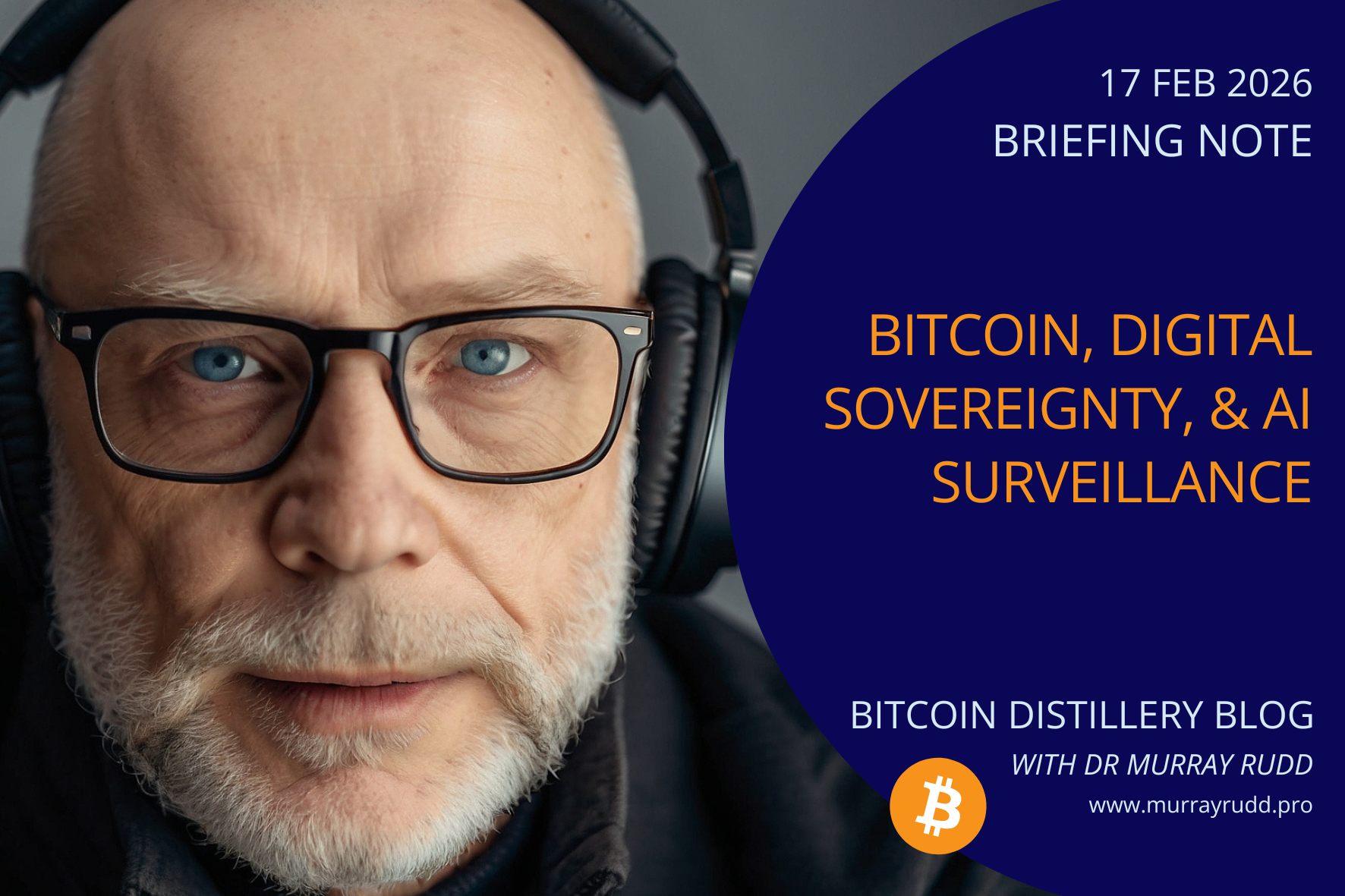 Bitcoin Sovereignty, AI Surveillance, and Political Realignment
